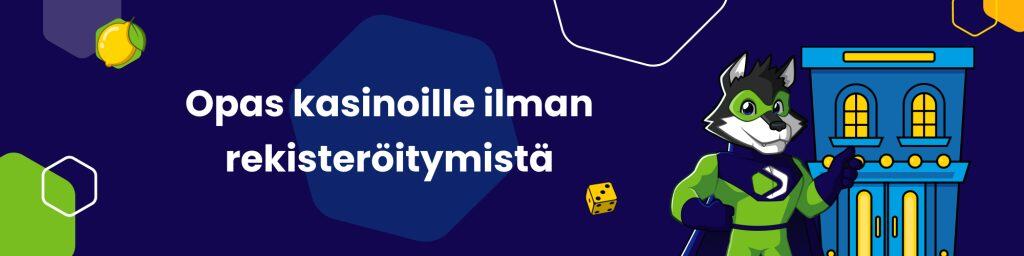 Kasinopelit Ilman Rekisteröitymistä – Nopeat, Helppoja ja Hauskoja Vaihtoehtoja