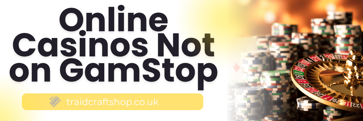Discovering UK Casinos Not on Gamstop 113072379